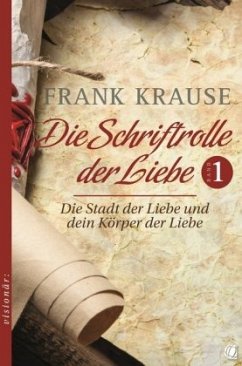 Die Schriftrolle der Liebe - Krause, Frank