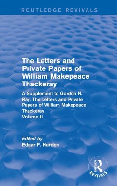 Routledge Revivals: The Letters and Private Papers of William Makepeace Thackeray, Volume II (1994) (eBook, ePUB) - Harden, Edgar F.