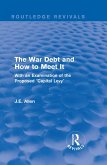 Routledge Revivals: The War Debt and How to Meet It (1919) (eBook, ePUB)