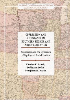 Oppression and Resistance in Southern Higher and Adult Education - Strunk, Kamden K.;Locke, Leslie Ann;Martin, Georgianna L.