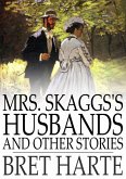 Mrs. Skaggs's Husbands and Other Stories (eBook, ePUB)