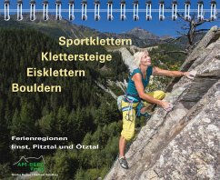 Sportklettern - Klettersteige - Eisklettern - Bouldern Ferienregionen Imst, Pitztal und Ötztal - Durner, Günter;Gstettner, Gerhard