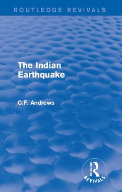 Routledge Revivals: The Indian Earthquake (1935) (eBook, ePUB) - Andrews, C. F.