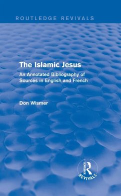Routledge Revivals: The Islamic Jesus (1977) (eBook, ePUB) - Wismer, Don