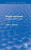 Routledge Revivals: Guards Imprisoned (1989) (eBook, ePUB) Routledge Revivals: Guards Imprisoned (1989) (eBook, ePUB)