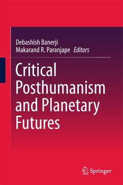 Critical Posthumanism and Planetary Futures (eBook, PDF)