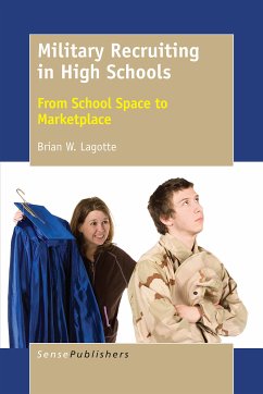 Military Recruiting in High Schools (eBook, PDF) - Lagotte, Brian W.