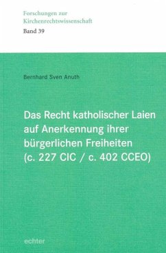 Das Recht katholischer Laien auf Anerkennung ihrer bürgerlichen Freiheiten (c. 227 CIC / c. 402 CCEO)