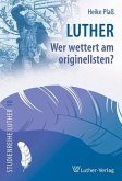 Luther - Wer wettert am originellsten? Luther - Wer wettert am originellsten?