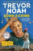 Born a Crime (eBook, ePUB)