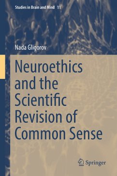 Neuroethics and the Scientific Revision of Common Sense (eBook, PDF) - Gligorov, Nada
