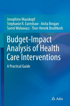 Budget-Impact Analysis of Health Care Interventions - Mauskopf, Josephine;Earnshaw, Stephanie R.;Brogan, Anita