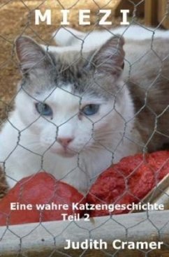 Miezi - Eine wahre Katzengeschichte - Cramer, Judith