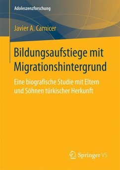 Bildungsaufstiege mit Migrationshintergrund - Carnicer, Javier A.