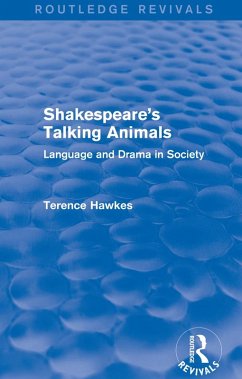 Routledge Revivals: Shakespeare's Talking Animals (1973) (eBook, ePUB) - Hawkes, Terence