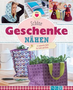 Schöne Geschenke nähen (eBook, ePUB) - Donath, Uta; Hubo, Claudia; Hoffmann, Petra; Laing, Ruth