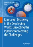 Biomarker Discovery in the Developing World: Dissecting the Pipeline for Meeting the Challenges (eBook, PDF)