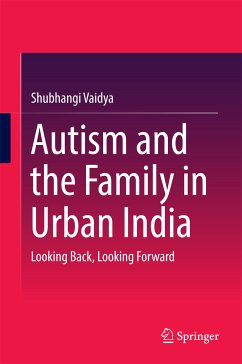 Autism and the Family in Urban India (eBook, PDF) - Vaidya, Shubhangi