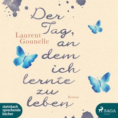 Der Tag, an dem ich lernte zu leben (Ungekürzt) (MP3-Download) - Gounelle, Laurent