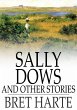 Sally Dows and Other Stories (eBook,... - Bild 1