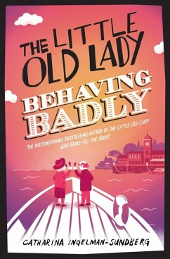 The Little Old Lady Behaving Badly (eBook, ePUB) - Ingelman-Sundberg, Catharina