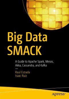 Big Data SMACK (eBook, PDF) - Estrada, Raul; Ruiz, Isaac