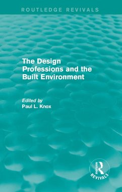 Routledge Revivals: The Design Professions and the Built Environment (1988) (eBook, ePUB)