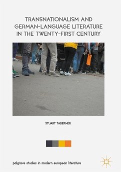 Transnationalism and German-Language Literature in the Twenty-First Century - Taberner, Stuart