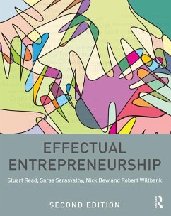Effectual Entrepreneurship (eBook, ePUB) - Read, Stuart; Sarasvathy, Saras; Dew, Nick; Wiltbank, Robert