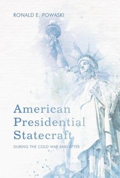 American Presidential Statecraft - Powaski, Ronald E.