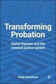 Transforming Probation (eBook, ePUB) Transforming Probation (eBook, ePUB)