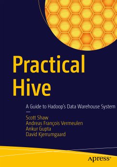 Practical Hive (eBook, PDF) - Shaw, Scott; Vermeulen, Andreas François; Gupta, Ankur; Kjerrumgaard, David