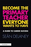 Become the Primary Teacher Everyone Wants to Have (eBook, ePUB)