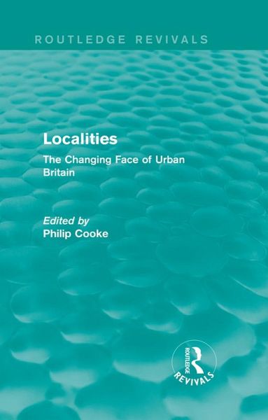 Routledge Revivals: Localities (1989) (eBook, ePUB) Routledge Revivals: Localities (1989) (eBook, ePUB)