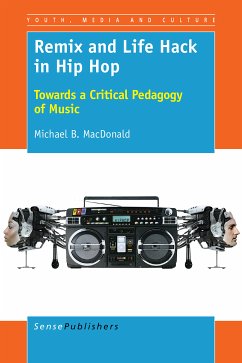 Remix and Life Hack in Hip Hop (eBook, PDF) - MacDonald, Michael B.