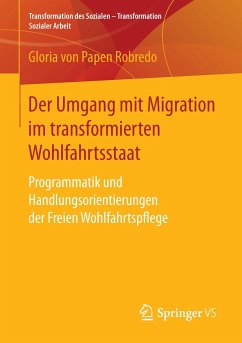 Der Umgang mit Migration im transformierten Wohlfahrtsstaat - Papen Robredo, Gloria von