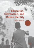 Education, Citizenship, and Cuban Identity (eBook, PDF)