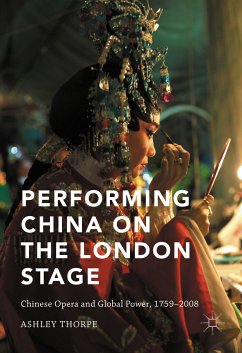 Performing China on the London Stage (eBook, PDF) - Thorpe, Ashley