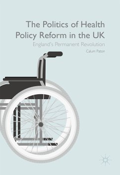 The Politics of Health Policy Reform in the UK (eBook, PDF) - Paton, Calum