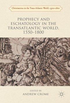 Prophecy and Eschatology in the Transatlantic World, 1550−1800 (eBook, PDF)