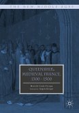 Queenship in Medieval France, 1300-1500 (eBook, PDF)