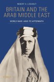 Britain and the Arab Middle East (eBook, PDF)
