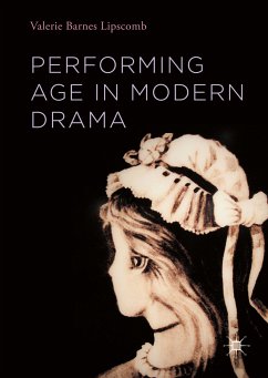 Performing Age in Modern Drama (eBook, PDF) - Lipscomb, Valerie Barnes