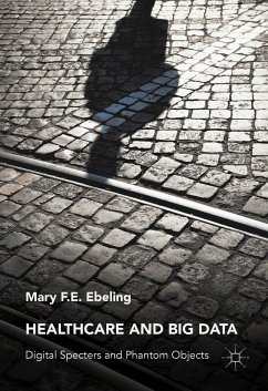 Healthcare and Big Data (eBook, PDF) - Ebeling, Mary F.E.