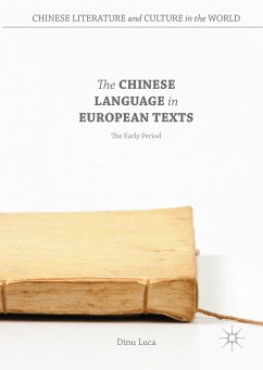 The Chinese Language in European Texts (eBook, PDF) - Luca, Dinu