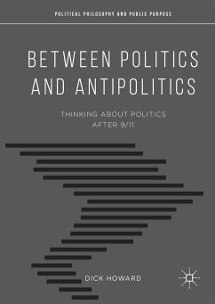 Between Politics and Antipolitics (eBook, PDF) - Howard, Dick