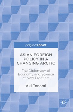 Asian Foreign Policy in a Changing Arctic (eBook, PDF)
