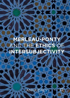 Merleau-Ponty and the Ethics of Intersubjectivity (eBook, PDF)