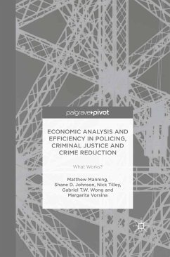 Economic Analysis and Efficiency in Policing, Criminal Justice and Crime Reduction (eBook, PDF)