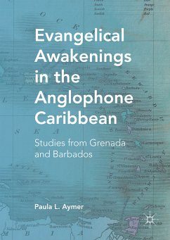 Evangelical Awakenings in the Anglophone Caribbean (eBook, PDF) - Aymer, Paula L.